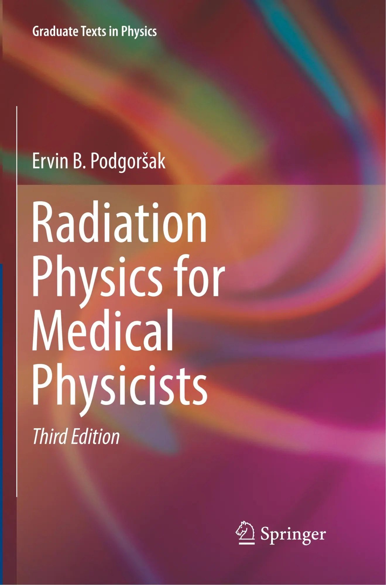 Cover: 9783319797816 | Radiation Physics for Medical Physicists | Ervin B. Podgorsak | Buch