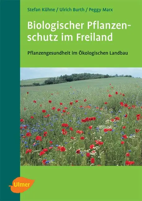 Cover: 9783800147816 | Biologischer Pflanzenschutz im Freiland | Stefan Kühne (u. a.) | Buch