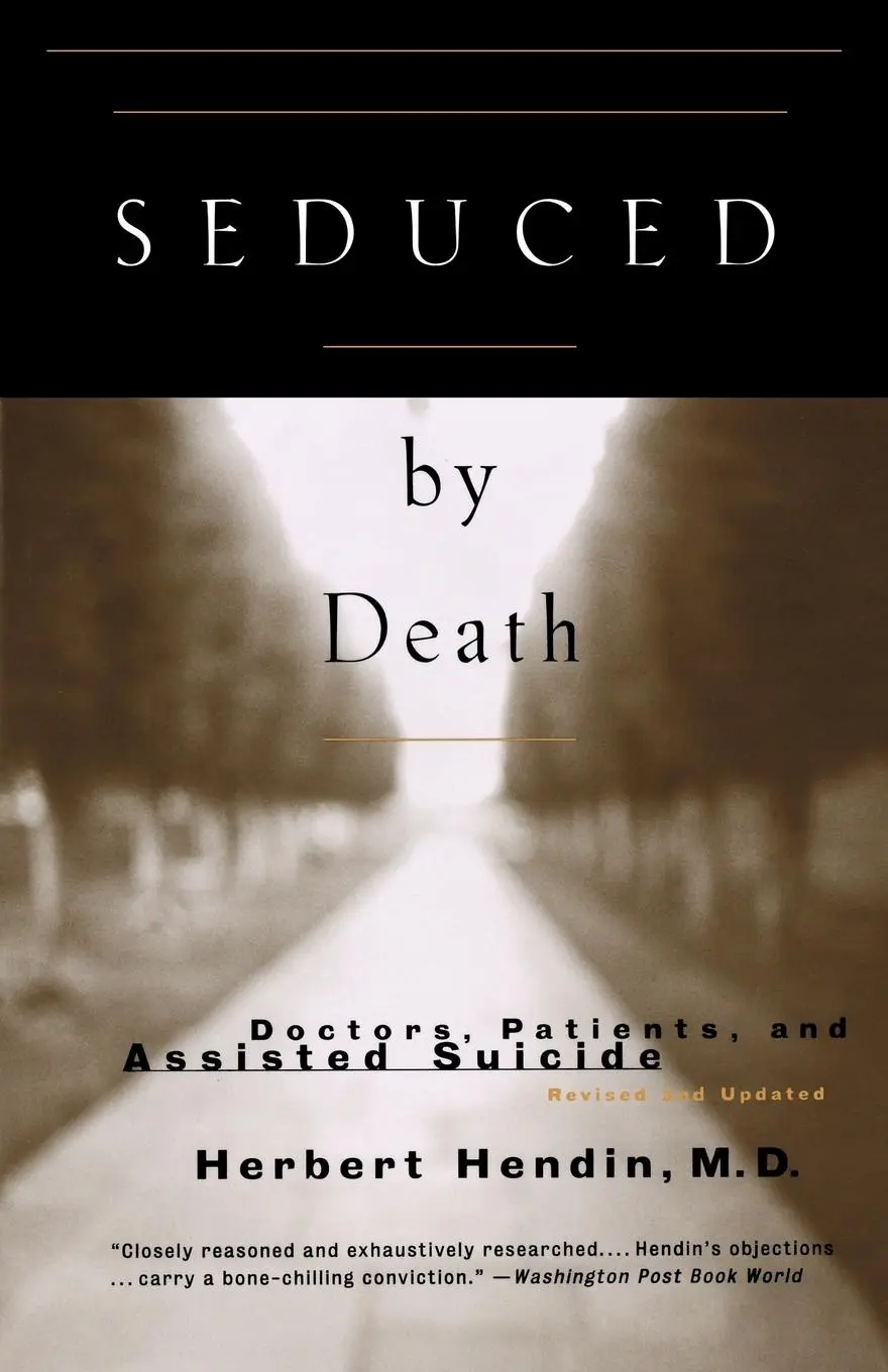 Cover: 9780393317916 | Seduced by Death | Doctors, Patients, and Assisted Suicide | Hendin