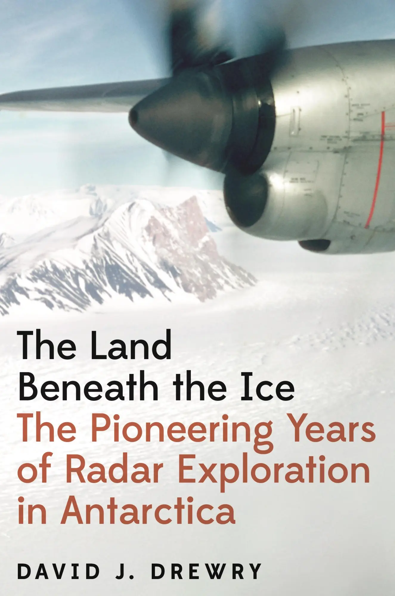 Cover: 9780691237916 | The Land Beneath the Ice | David J. Drewry | Buch | Gebunden | 2023