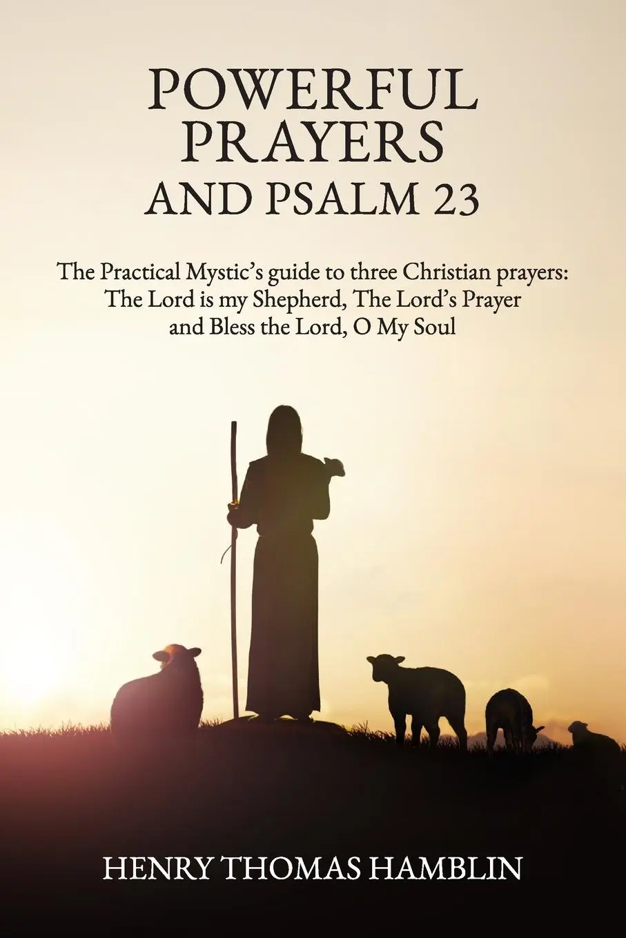 Cover: 9781068357916 | Powerful Prayers and Psalm 23 | Henry Thomas Hamblin | Taschenbuch