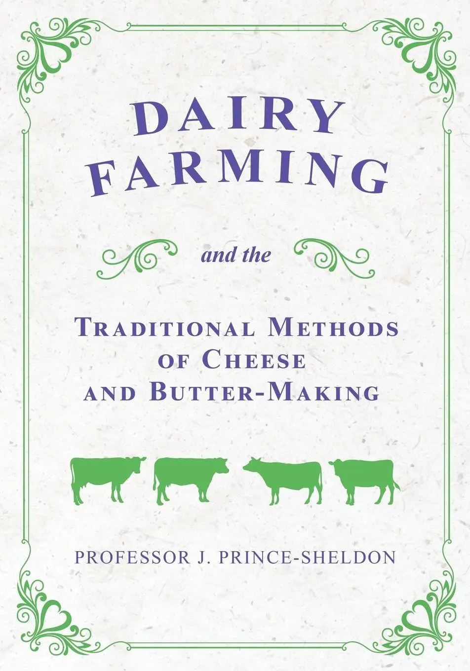 Cover: 9781528707916 | Dairy Farming and the Traditional Methods of Cheese and Butter-Making