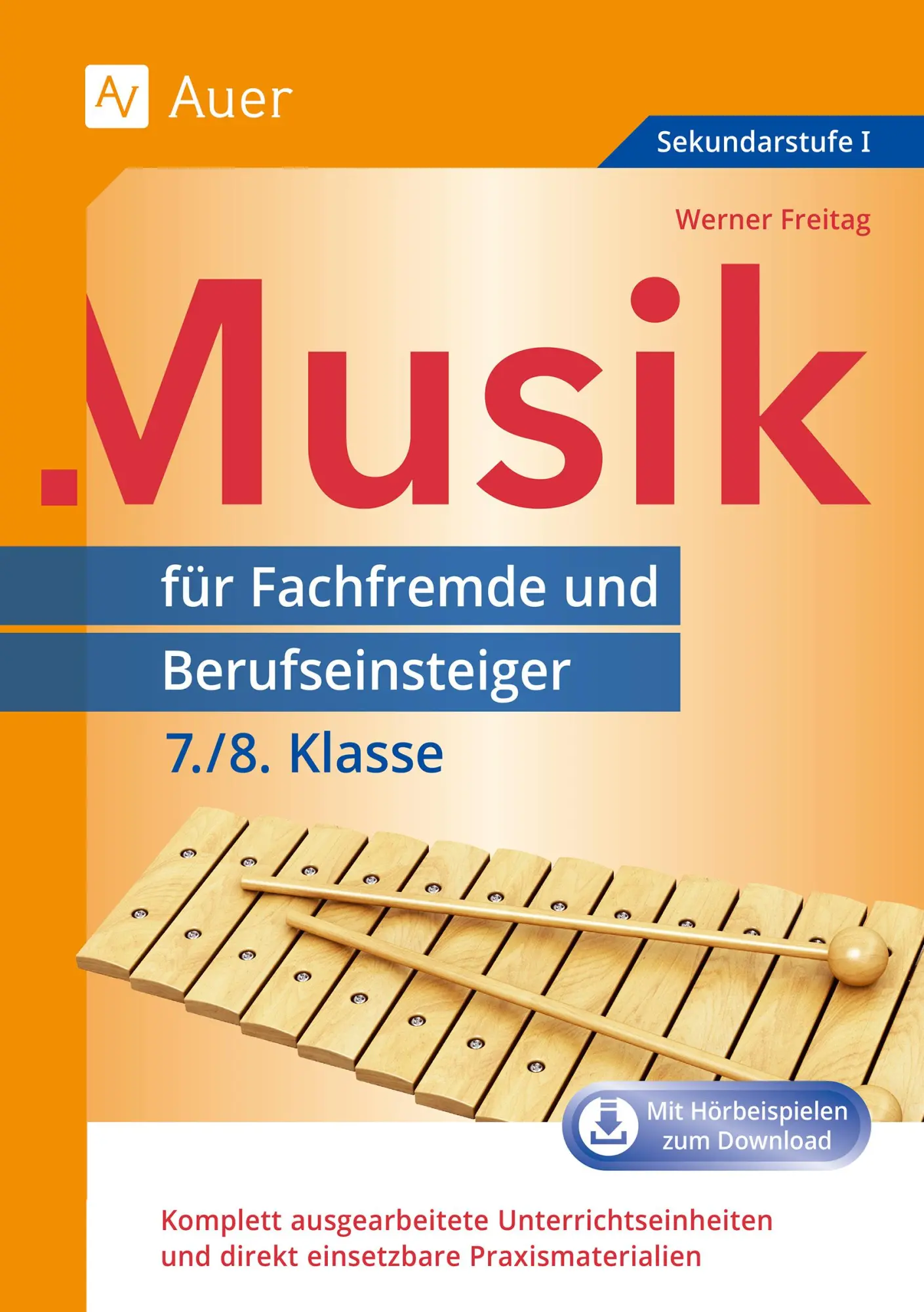 Cover: 9783403077916 | Musik für Fachfremde und Berufseinsteiger 7-8 | Werner Freitag | 2018