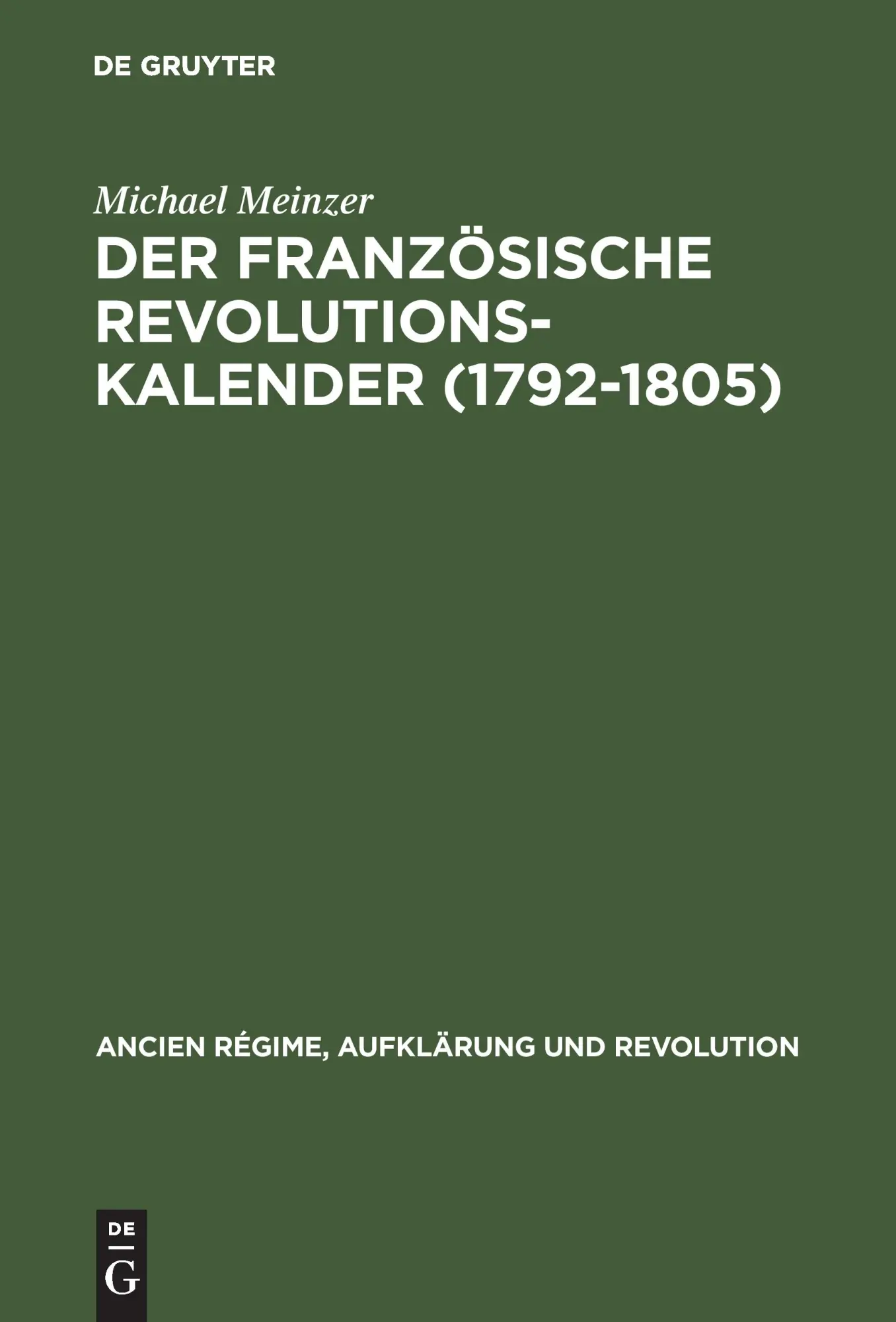 Cover: 9783486557916 | Der französische Revolutionskalender (1792-1805) | Michael Meinzer
