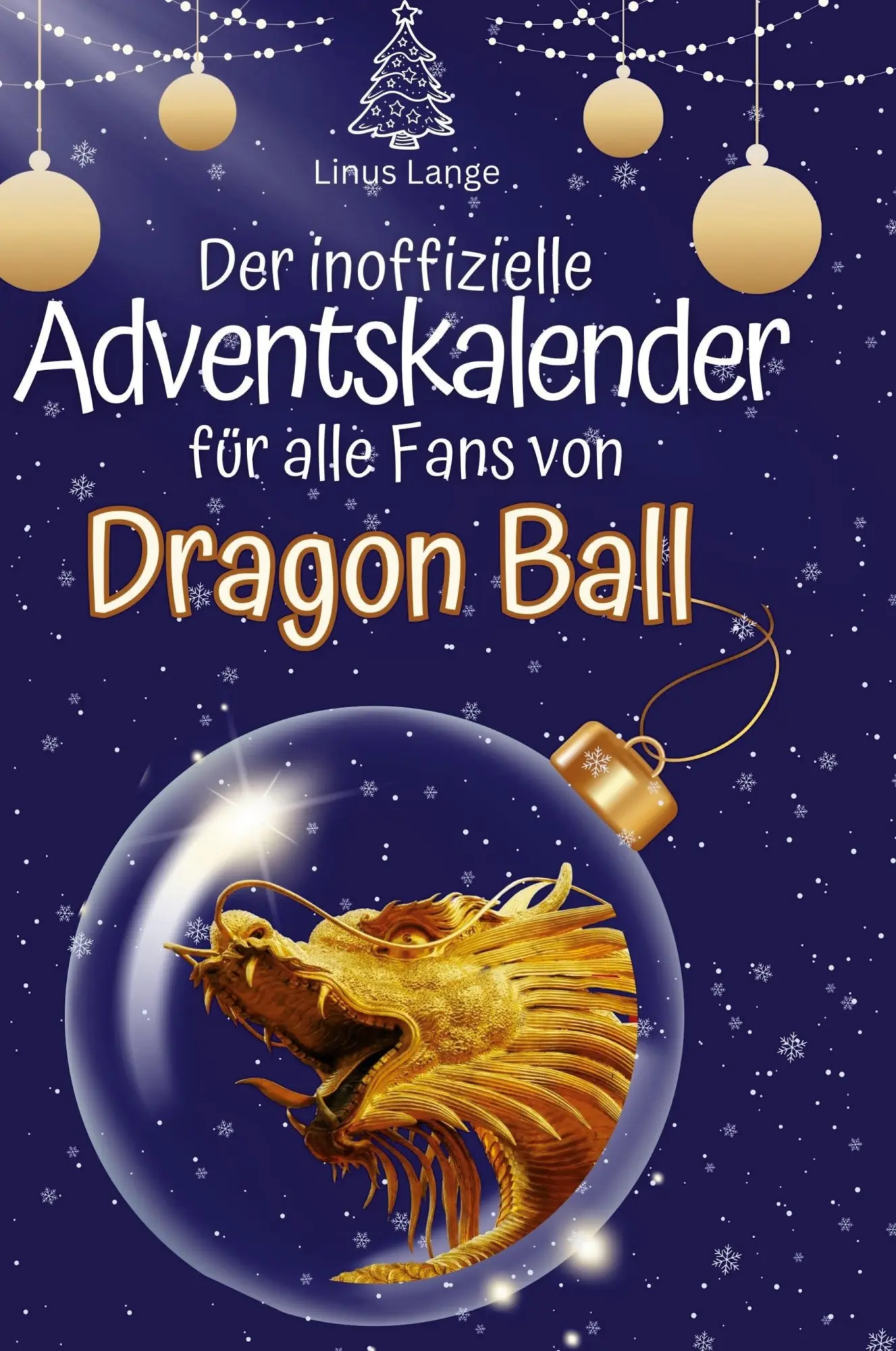 Cover: 9783759107916 | Der inoffizielle Adventskalender für alle Fans von Dragon Ball | Lange