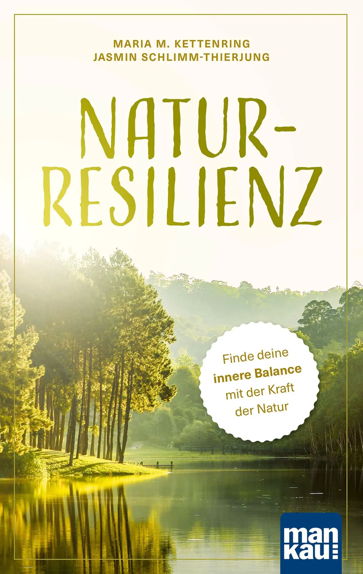 Cover: 9783863747916 | Natur-Resilienz | Finde deine innere Balance mit der Kraft der Natur