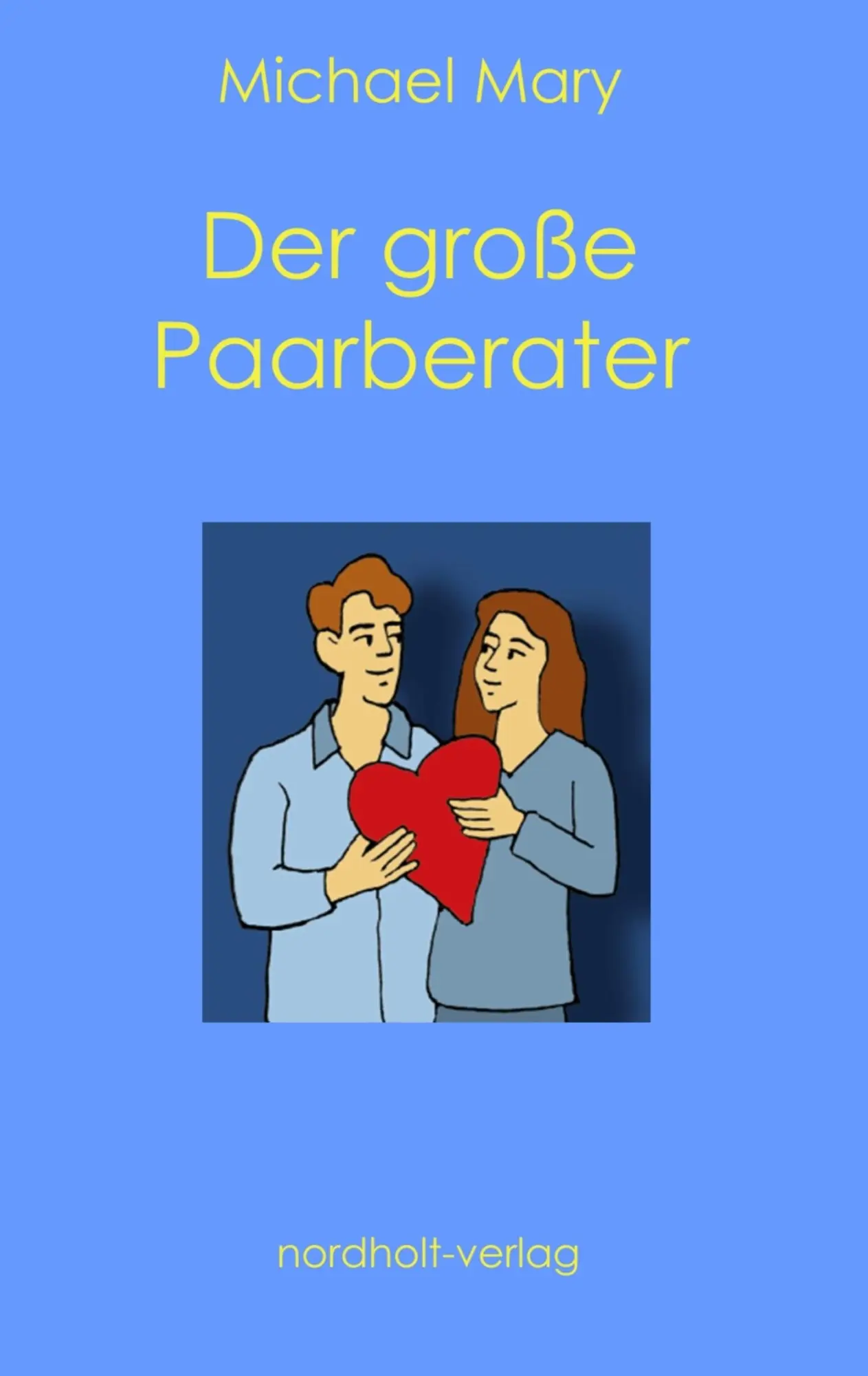 Cover: 9783926967916 | Der große Paarberater | Michael Mary | Taschenbuch | 204 S. | Deutsch