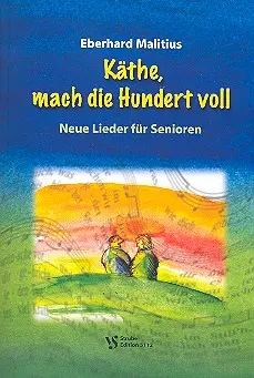Cover: 9990000517916 | Käthe, mach die 100 voll Neue Lieder für Senioren Liederbuch