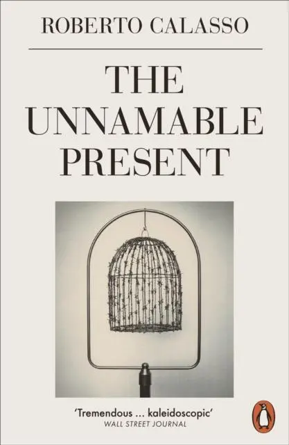 Cover: 9780141988016 | The Unnamable Present | Roberto Calasso | Taschenbuch | Englisch