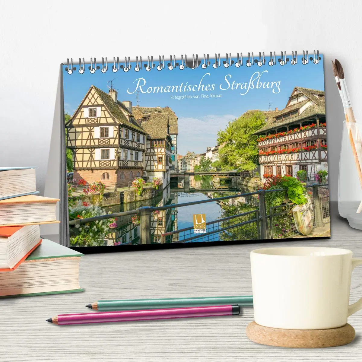 Bild: 9783457808016 | Romantisches Straßburg (Tischkalender 2026 DIN A5 quer), CALVENDO...