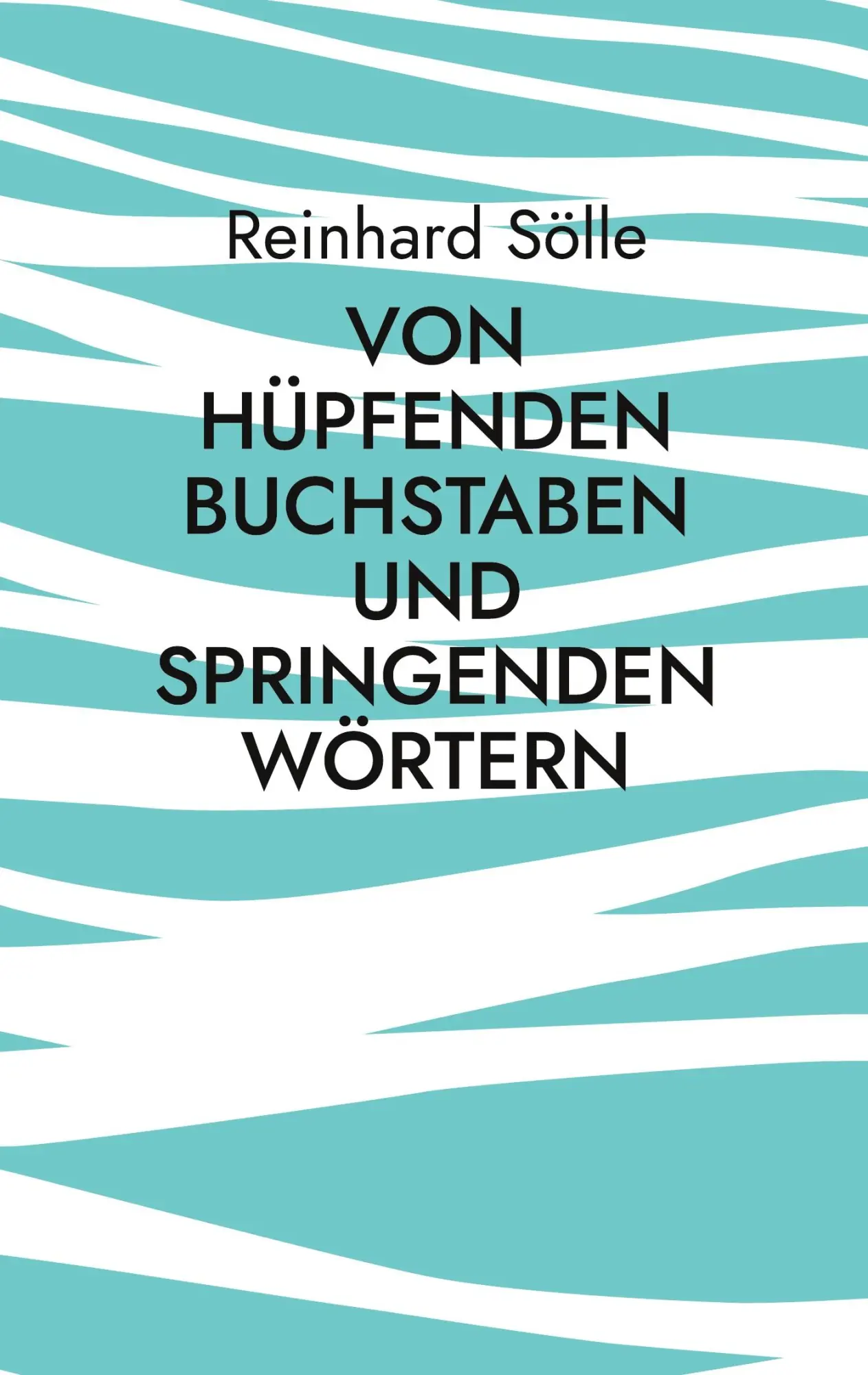 Cover: 9783695198016 | Von hüpfenden Buchstaben und springenden Wörtern | Reinhard Sölle