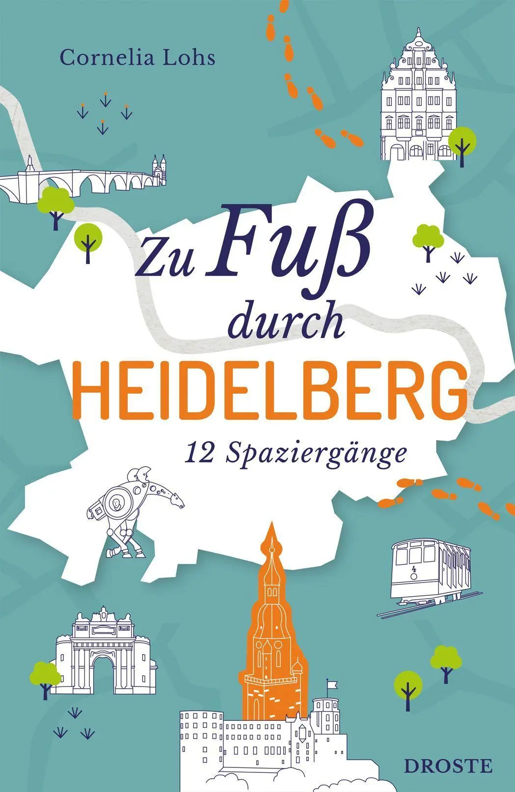 Cover: 9783770028016 | Zu Fuß durch Heidelberg | Cornelia Lohs | Taschenbuch | 168 S. | 2026
