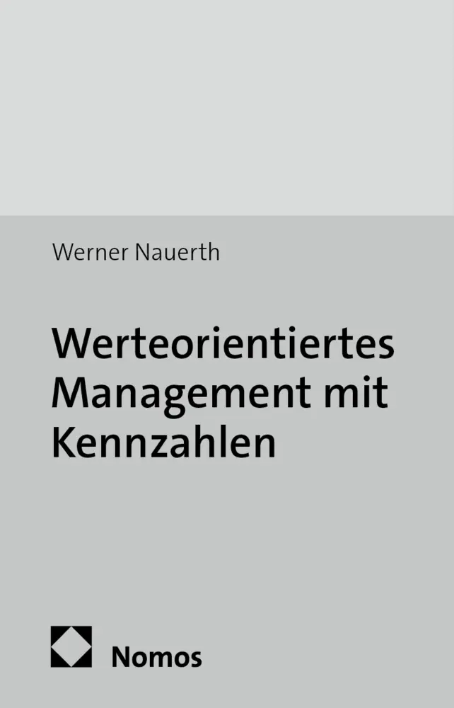 Cover: 9783848718016 | Werteorientiertes Management mit Kennzahlen | Werner Nauerth | Buch