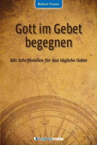 Cover: 9783905998016 | Gott im Gebet begegnen | Robert Fraser | Buch | Buch