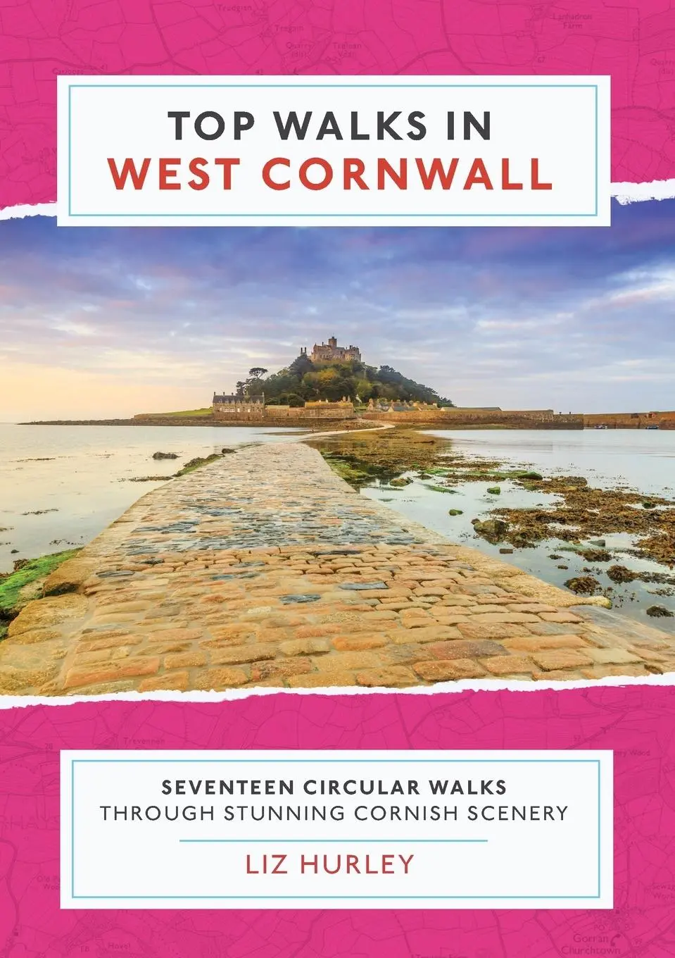 Cover: 9781913628116 | Top Walks in West Cornwall. | Liz Hurley | Taschenbuch | Englisch