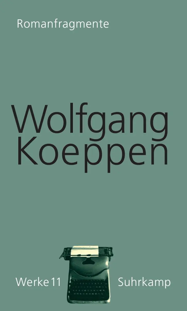 Cover: 9783518418116 | Romanfragmente | Wolfgang Koeppen | Buch | 695 S. | Deutsch | 2024