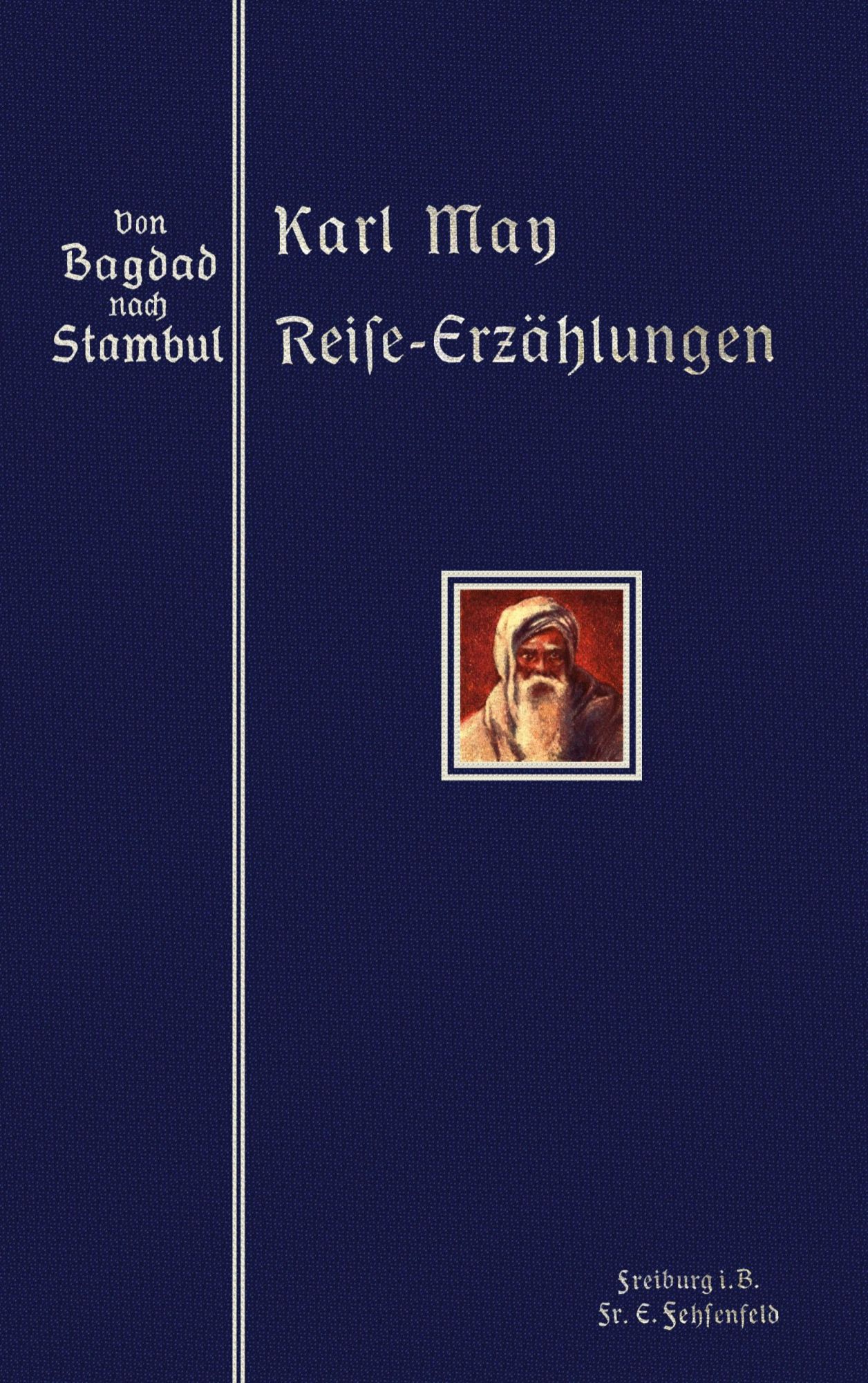 Cover: 9783759778116 | Von Bagdad nach Stambul | Reprint der illustrierten Ausgabe von 1907