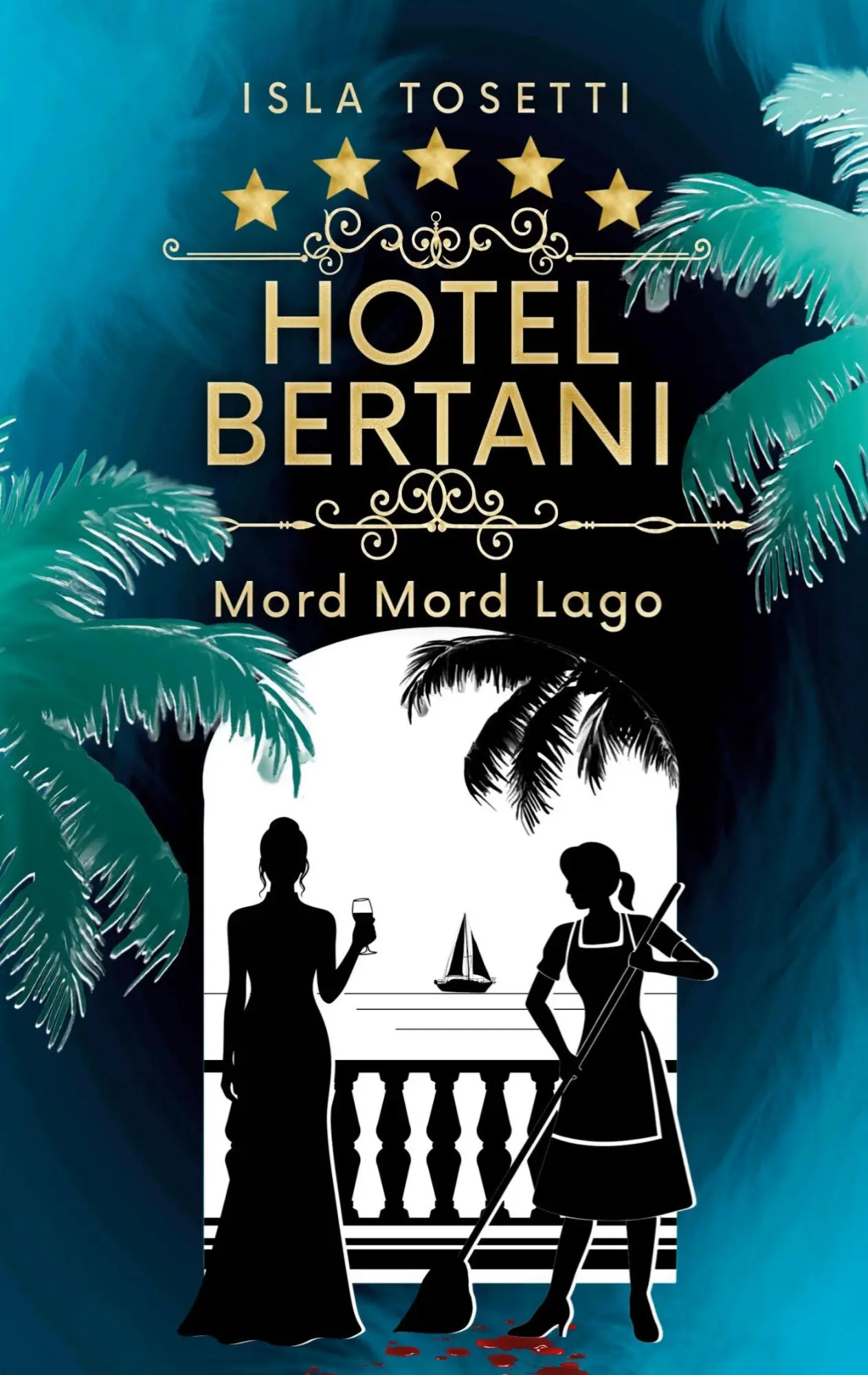Cover: 9783769368116 | Hotel Bertani | Mord Mord Lago | Isla Tosetti | Taschenbuch | 342 S.