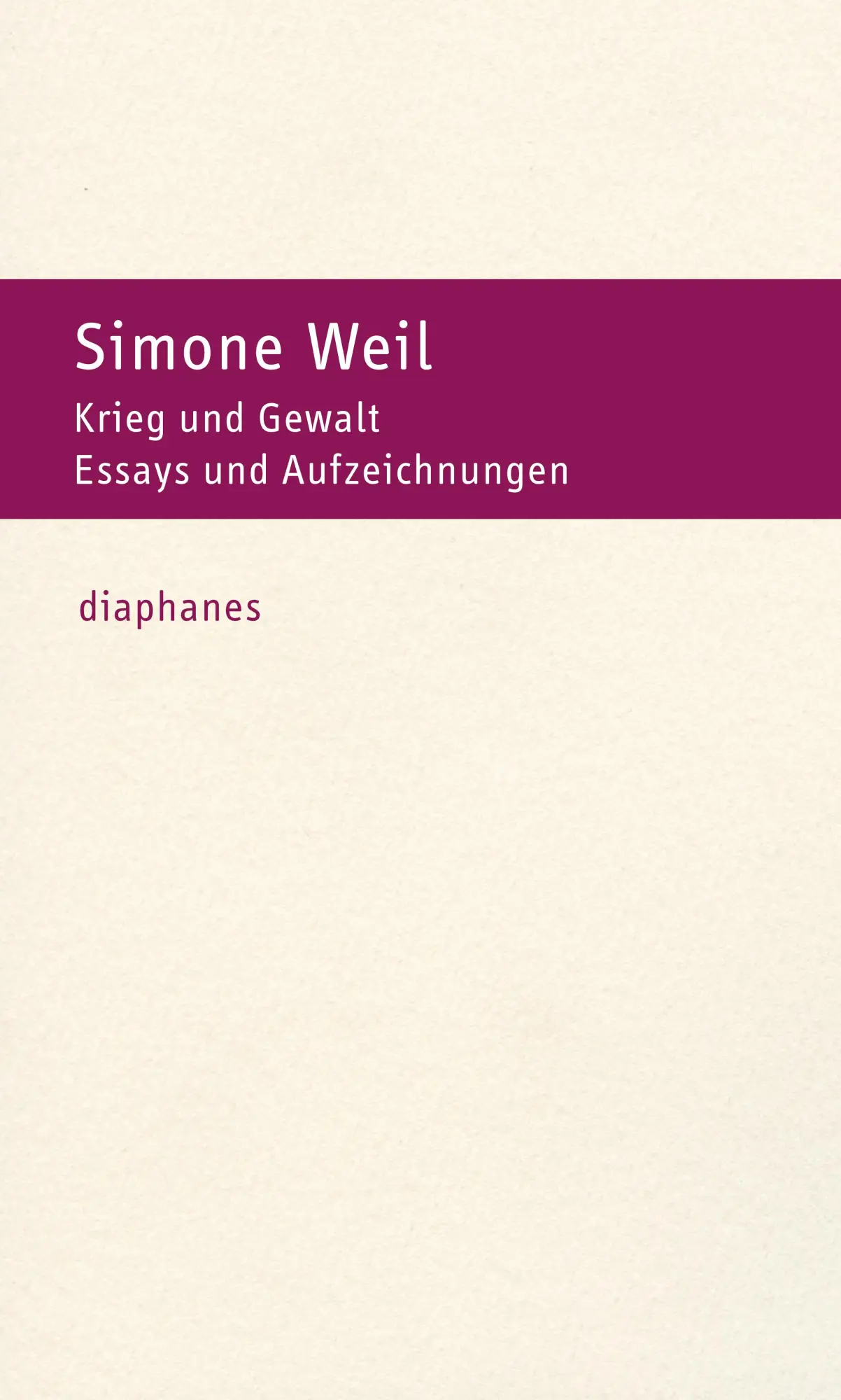 Cover: 9783035808216 | Krieg und Gewalt | Essays und Aufzeichnungen | Simone Weil | Buch