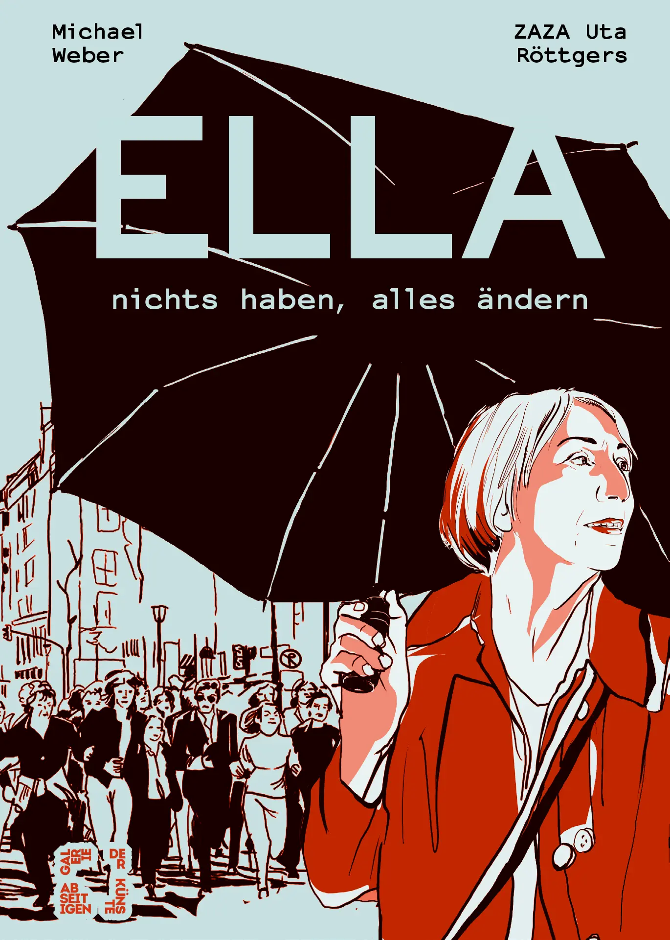 Cover: 9783948478216 | ELLA | nichts haben, alles ändern | Michael Weber | Buch | 216 S.