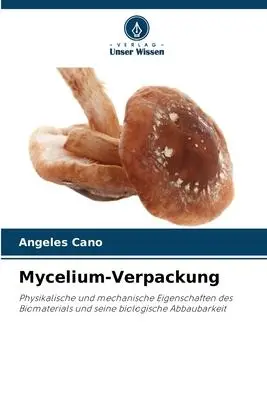 Cover: 9786205718216 | Mycelium-Verpackung | Angeles Cano | Taschenbuch | 52 S. | Deutsch