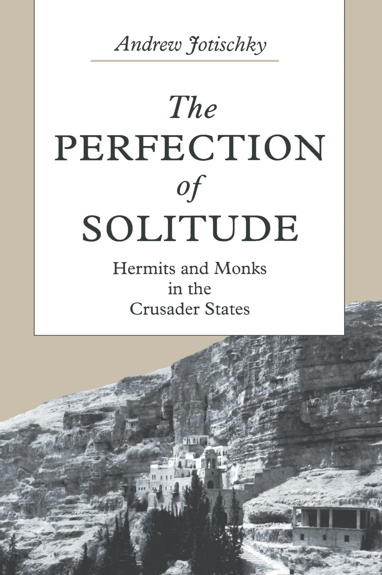 Cover: 9780271028316 | The Perfection of Solitude – Hermits and Monks in the Crusader States
