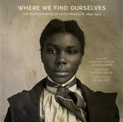 Cover: 9781469648316 | Where We Find Ourselves | The Photographs of Hugh Mangum, 1897-1922