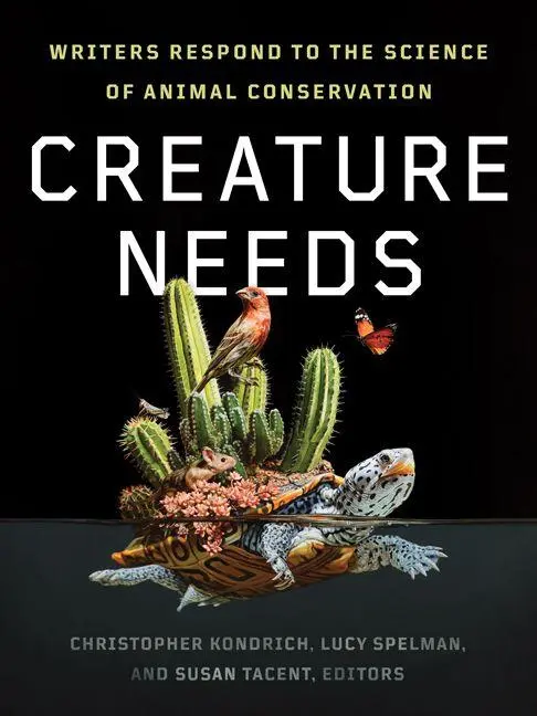 Cover: 9781517918316 | Creature Needs | Writers Respond to the Science of Animal Conservation