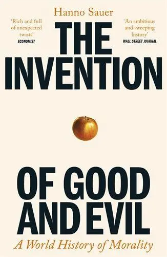 Cover: 9781800818316 | The Invention of Good and Evil | A World History of Morality | Sauer
