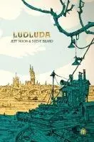 Cover: 9781915998316 | Ludluda | The Second Chronicle of Ludwich | Jeff Noon (u. a.) | Buch