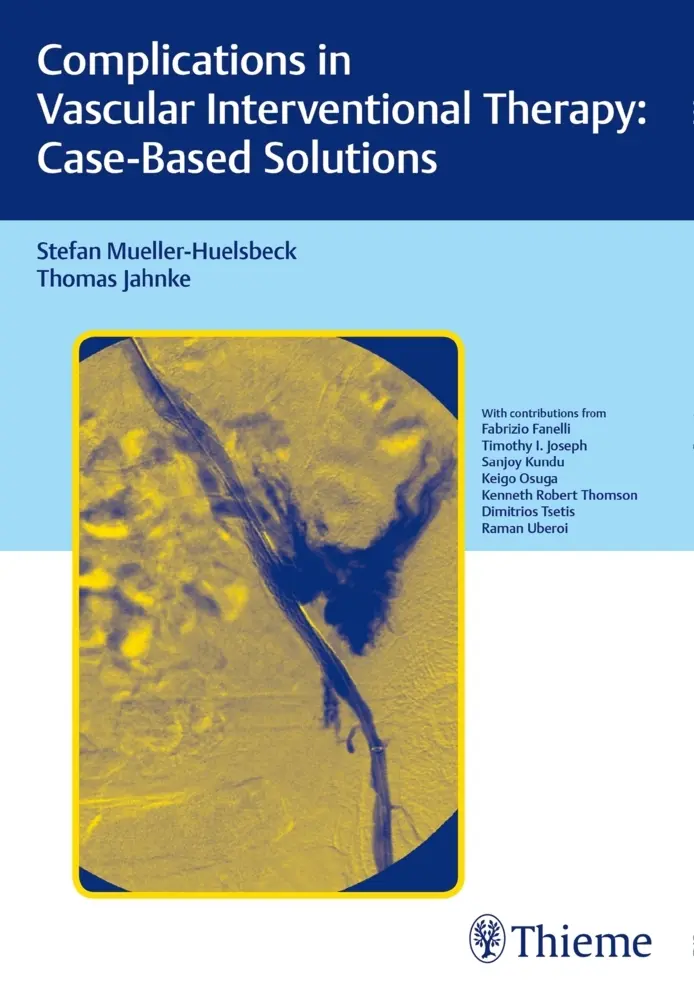 Cover: 9783131758316 | Complications in Vascular Interventional Therapy: Case-Based Solutions