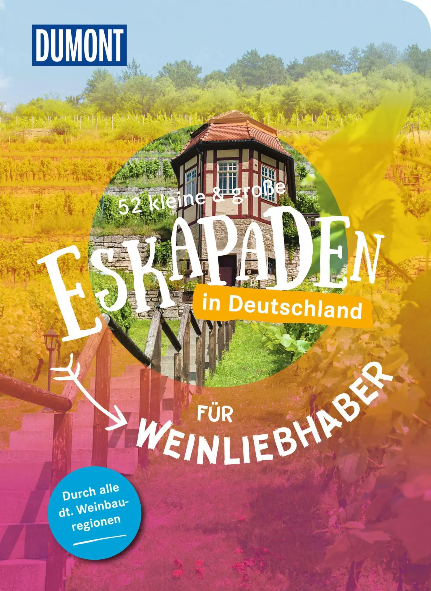 Cover: 9783616028316 | 52 kleine &amp; große Eskapaden in Deutschland - Für Weinliebhaber | Buch