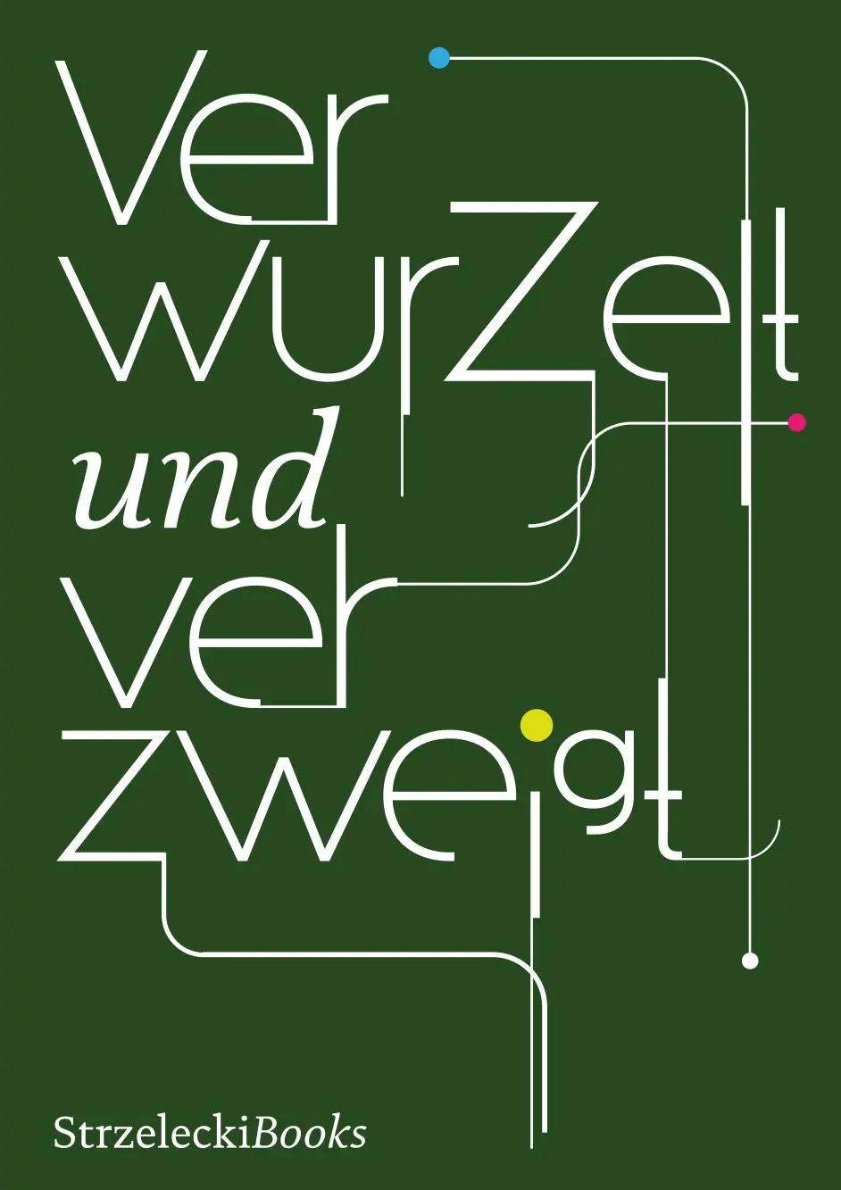 Cover: 9783910298316 | Verwurzelt und verzweigt | Draiflessen Collection | Taschenbuch | 2025