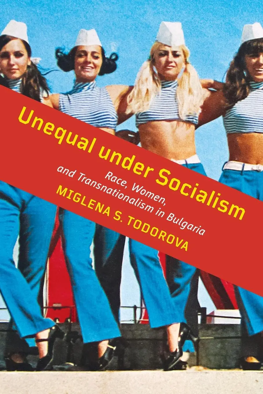 Cover: 9781487528416 | Unequal Under Socialism | Miglena S Todorova | Taschenbuch | Englisch