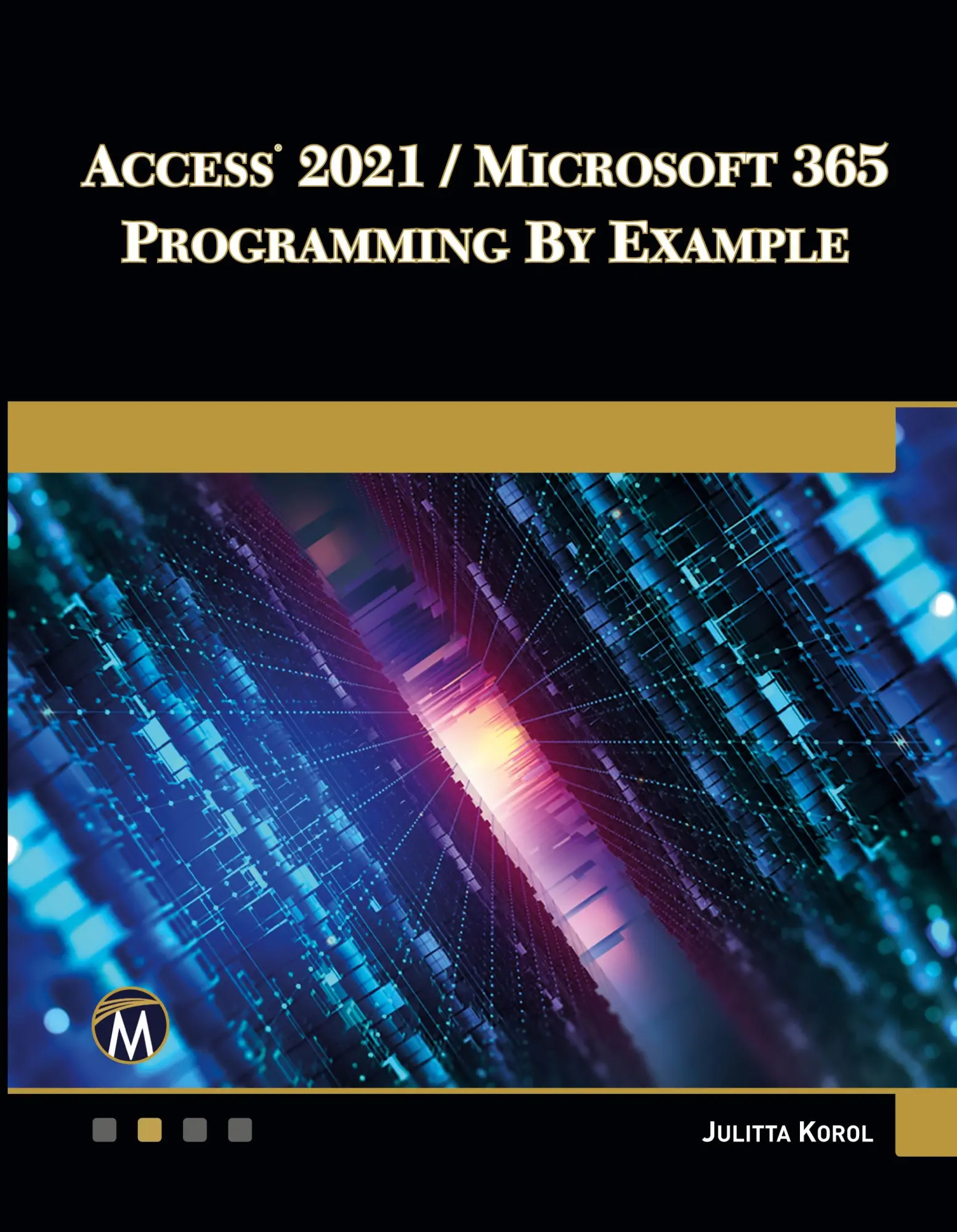 Cover: 9781683928416 | Access 2021 / Microsoft 365 Programming by Example | Julitta Korol