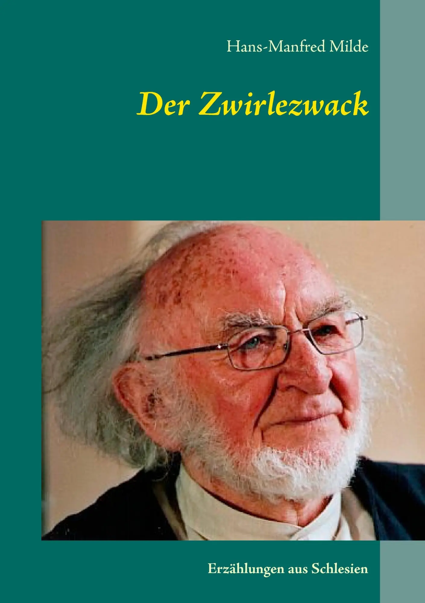 Cover: 9783734758416 | Der Zwirlezwack | Erzählungen aus Schlesien | Hans-Manfred Milde