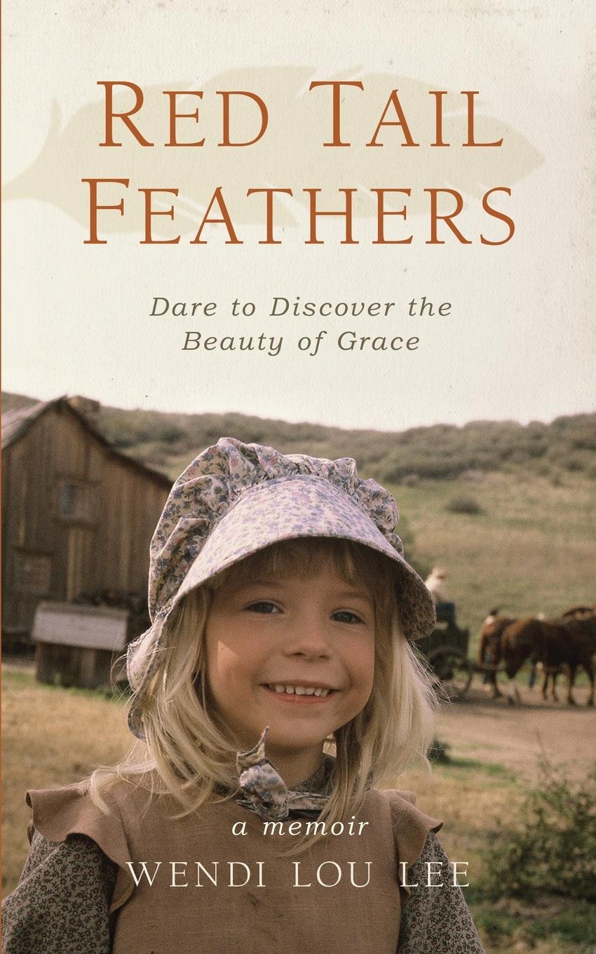 Cover: 9798988168416 | Red Tail Feathers | Dare to Discover the Beauty of Grace | Lee | Buch