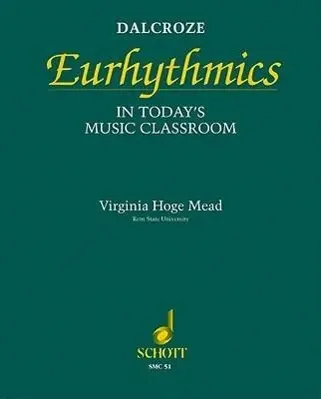 Cover: 9780930448516 | Dalcroze Eurhythmics in Today's Music Classroom | Virginia Hoge Mead