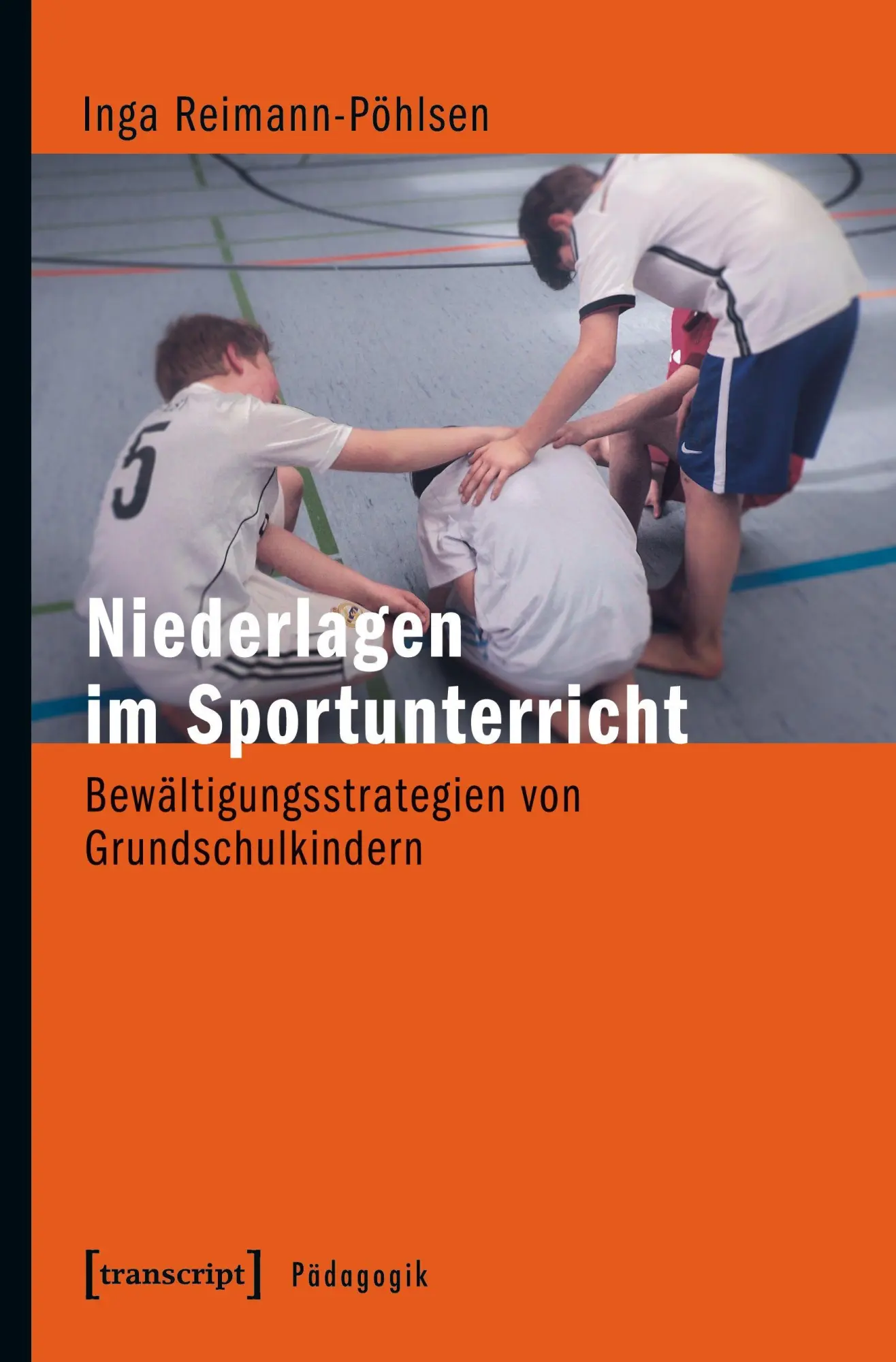 Cover: 9783837638516 | Niederlagen im Sportunterricht | Inga Reimann-Pöhlsen | Taschenbuch