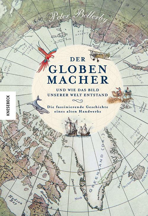 Cover: 9783957288516 | Der Globenmacher | Peter Bellerby | Buch | 224 S. | Deutsch | 2024