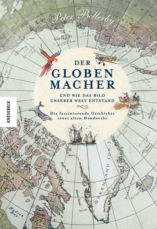 Cover: 9783957288516 | Der Globenmacher | Peter Bellerby | Buch | 224 S. | Deutsch | 2024