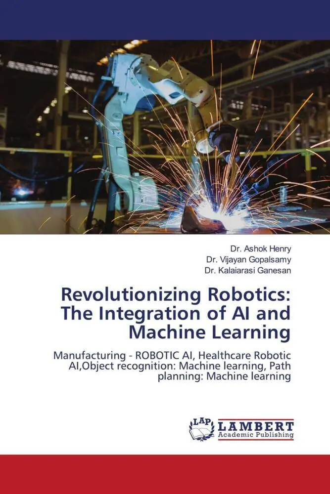 Cover: 9786206158516 | Revolutionizing Robotics: The Integration of AI and Machine Learning