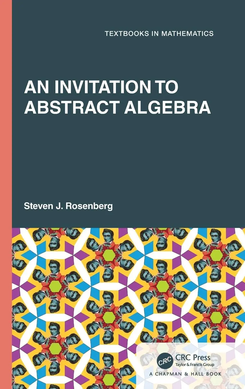 Cover: 9780367748616 | An Invitation to Abstract Algebra | Steven J. Rosenberg | Buch | 2021