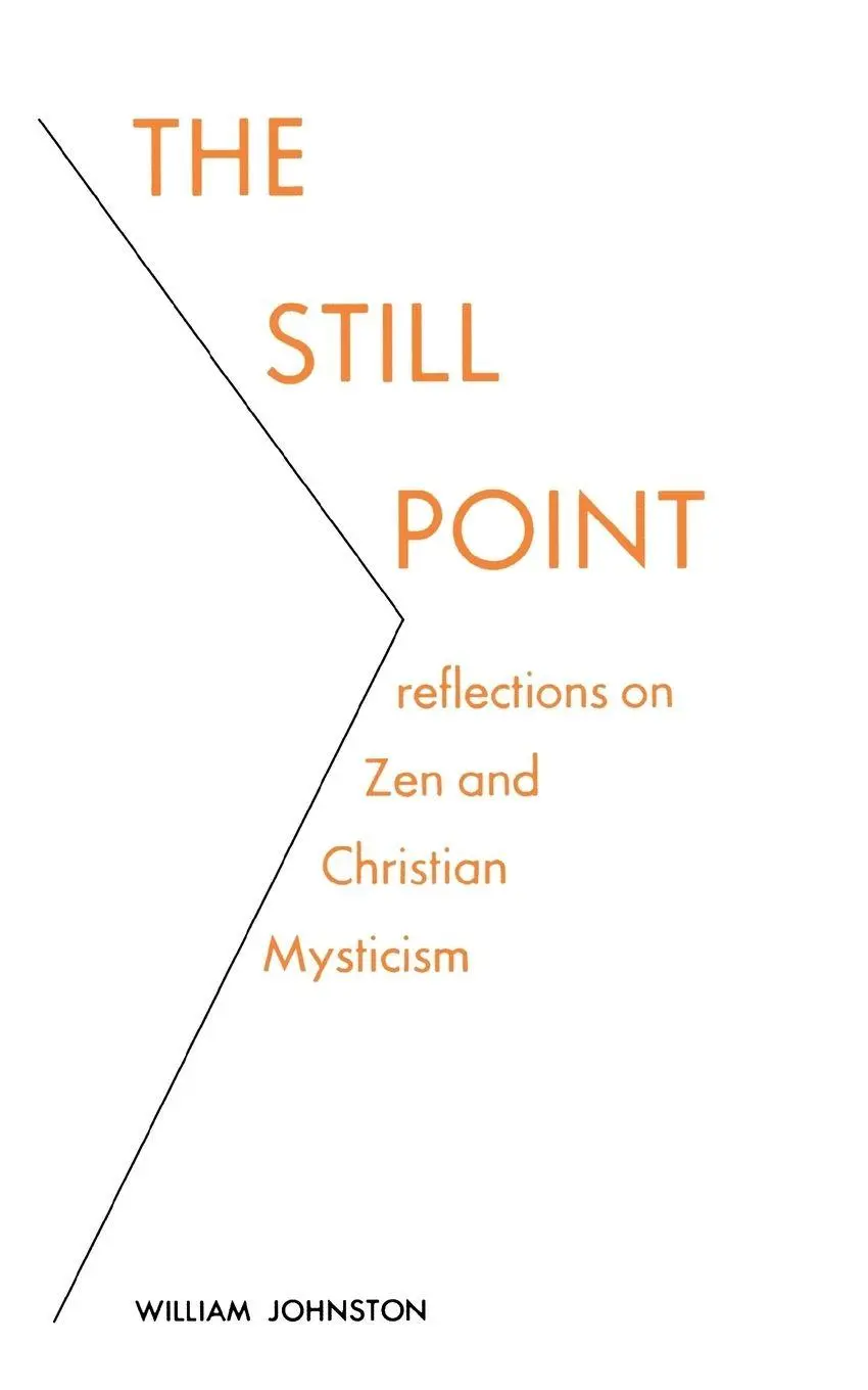 Cover: 9780823208616 | The Still Point | Reflections on Zen and Christian Mysticism | Buch
