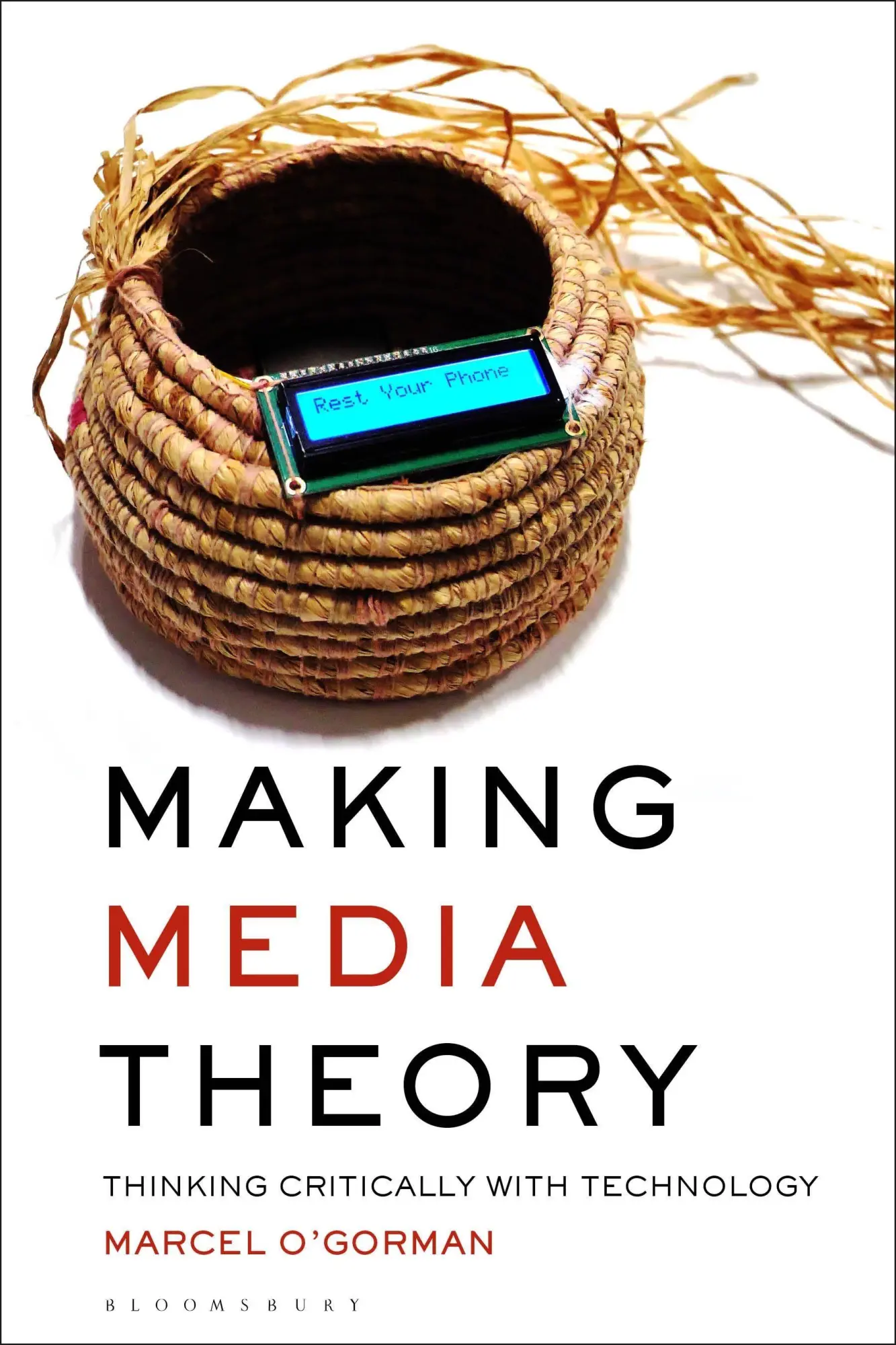 Cover: 9781501358616 | Making Media Theory | Thinking Critically with Technology | O'Gorman