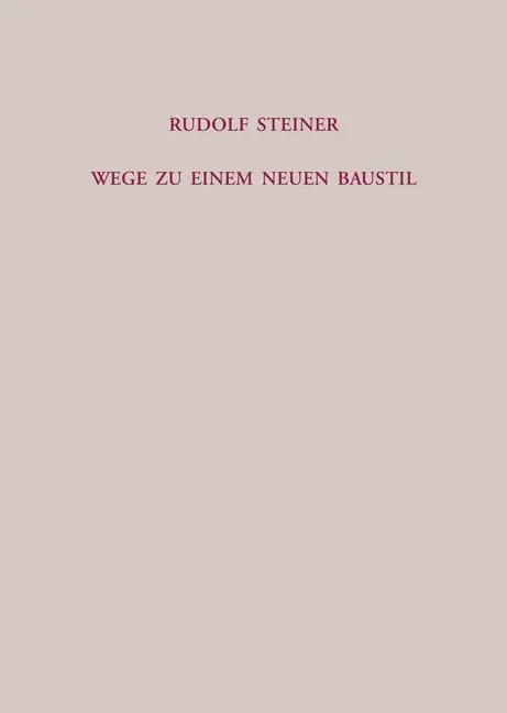 Cover: 9783727428616 | Wege zu einem neuen Baustil | Rudolf Steiner | Buch | 134 S. | Deutsch