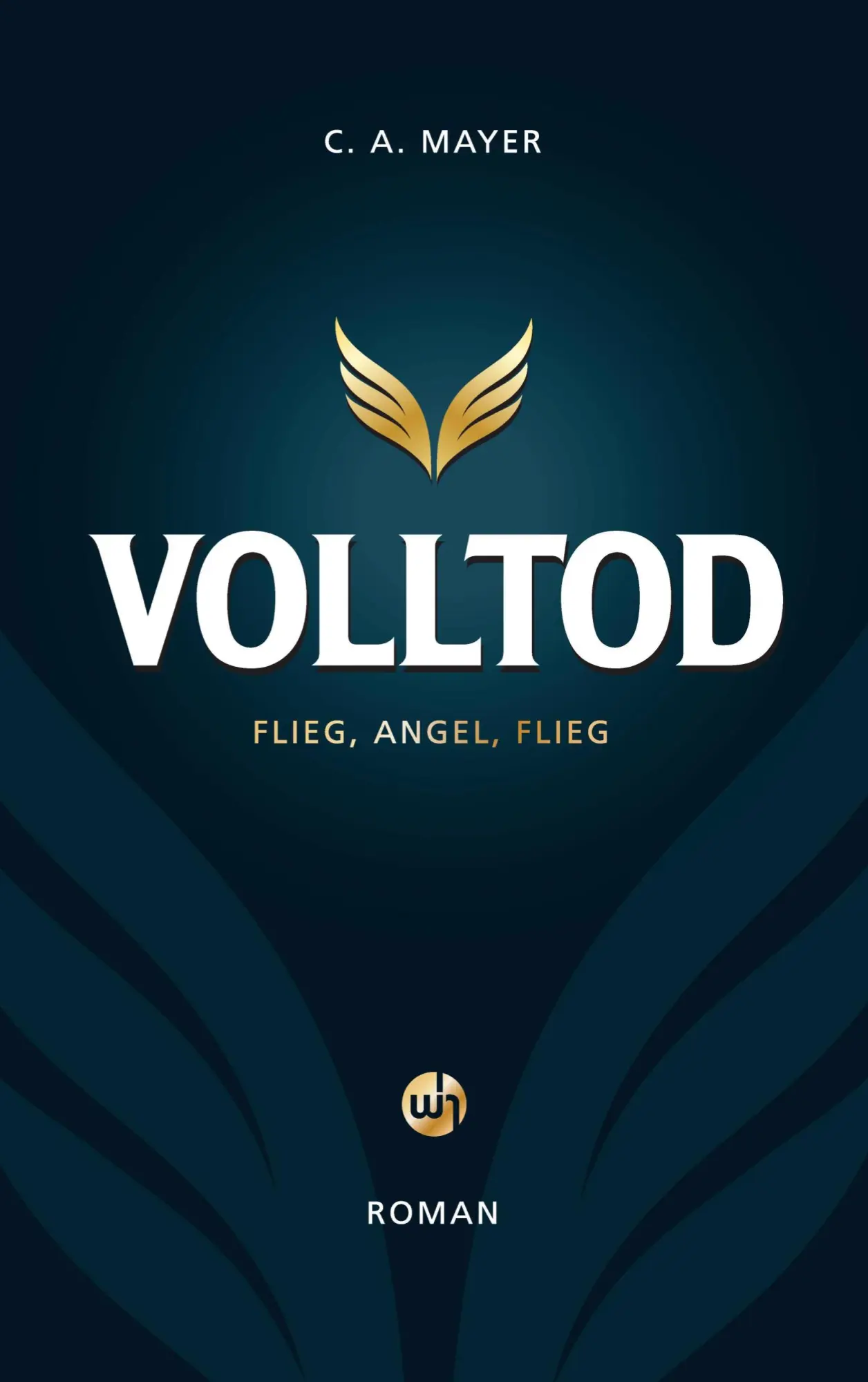 Cover: 9783755768616 | Volltod | Flieg, Angel. Flieg | C. A. Mayer | Taschenbuch | Paperback
