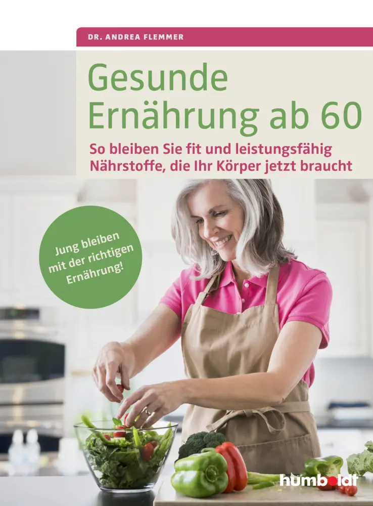 Cover: 9783899938616 | Gesunde Ernährung ab 60 | Andrea Flemmer | Taschenbuch | 144 S. | 2015