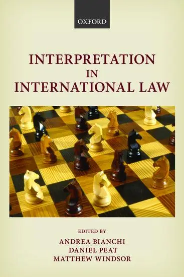 Cover: 9780198828716 | Interpretation in International Law | Andrea Bianchi (u. a.) | Buch