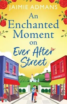Cover: 9781804838716 | An Enchanted Moment on Ever After Street | Jaimie Admans | Taschenbuch